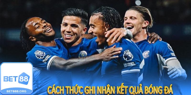Cách thức theo dõi và ghi nhận kết quả bóng đá