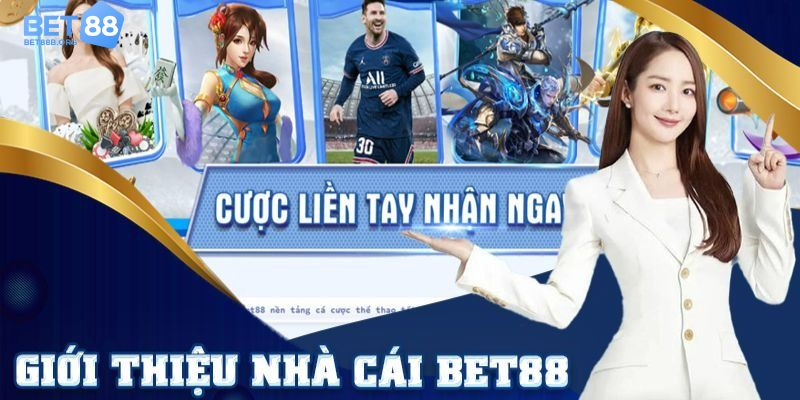 Tổng quan giới thiệu Bet88 nhà cái uy tín hàng đầu