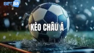 Kèo Châu Á Bet88